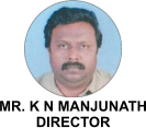 MR. K N MANJUNATH DIRECTOR