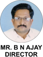 MR. B N AJAY DIRECTOR